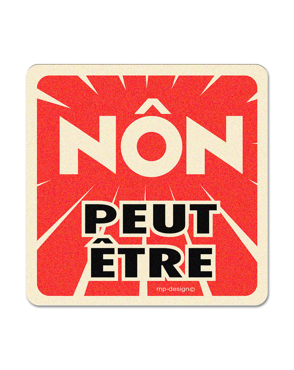 🎁 Sous-Bock Mat "Nôn Peut-être" (100% off)