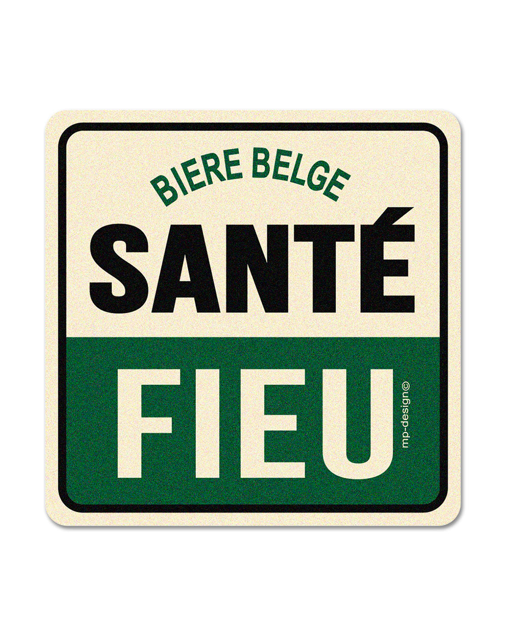 Sous-Bock Mat "Santé Fieu"