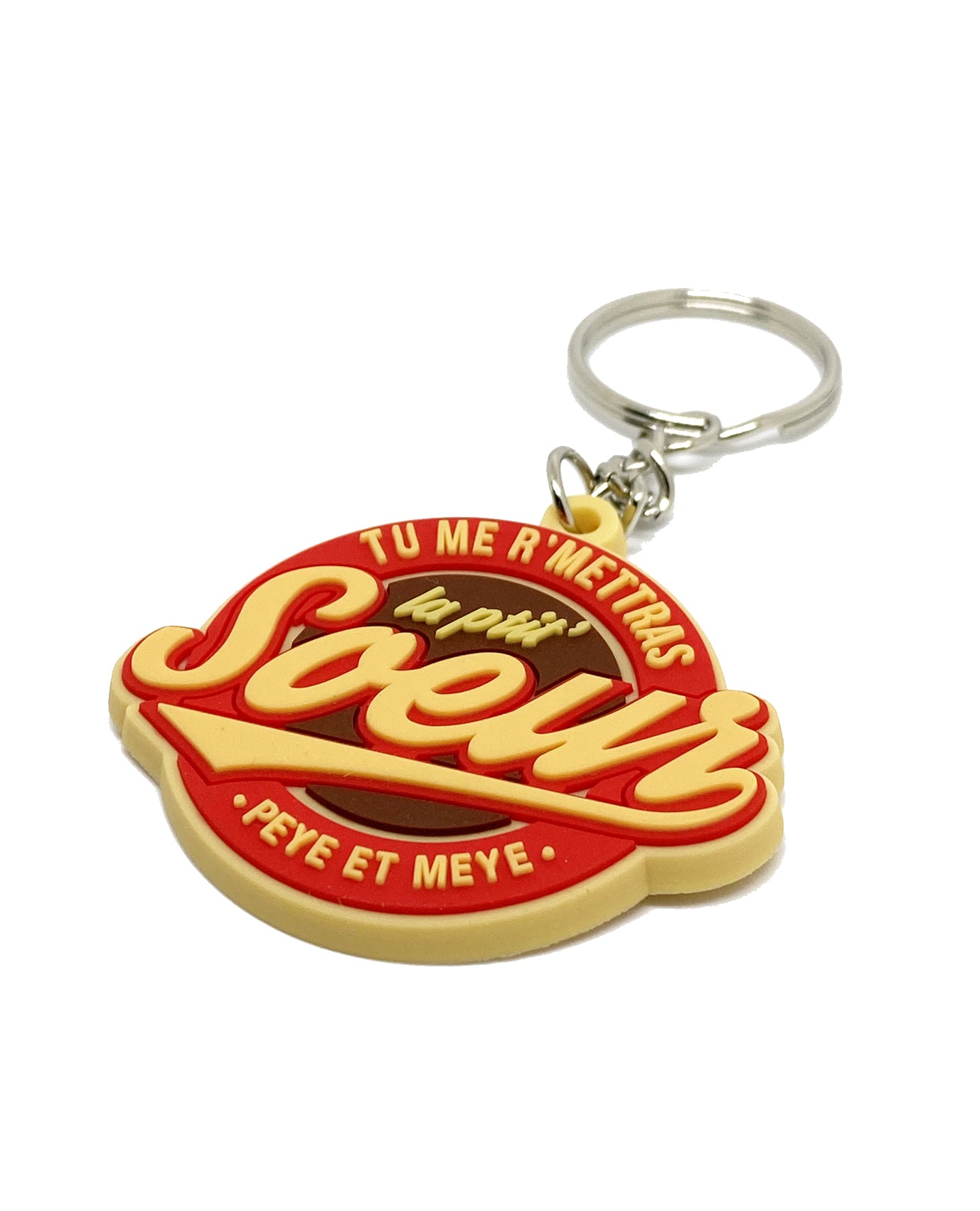 Porte-clés en silicone "Tu me remettras la P'tit Soeur"