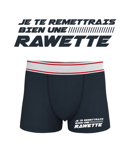 Boxer Homme "Je te remettrais bien une Rawette"