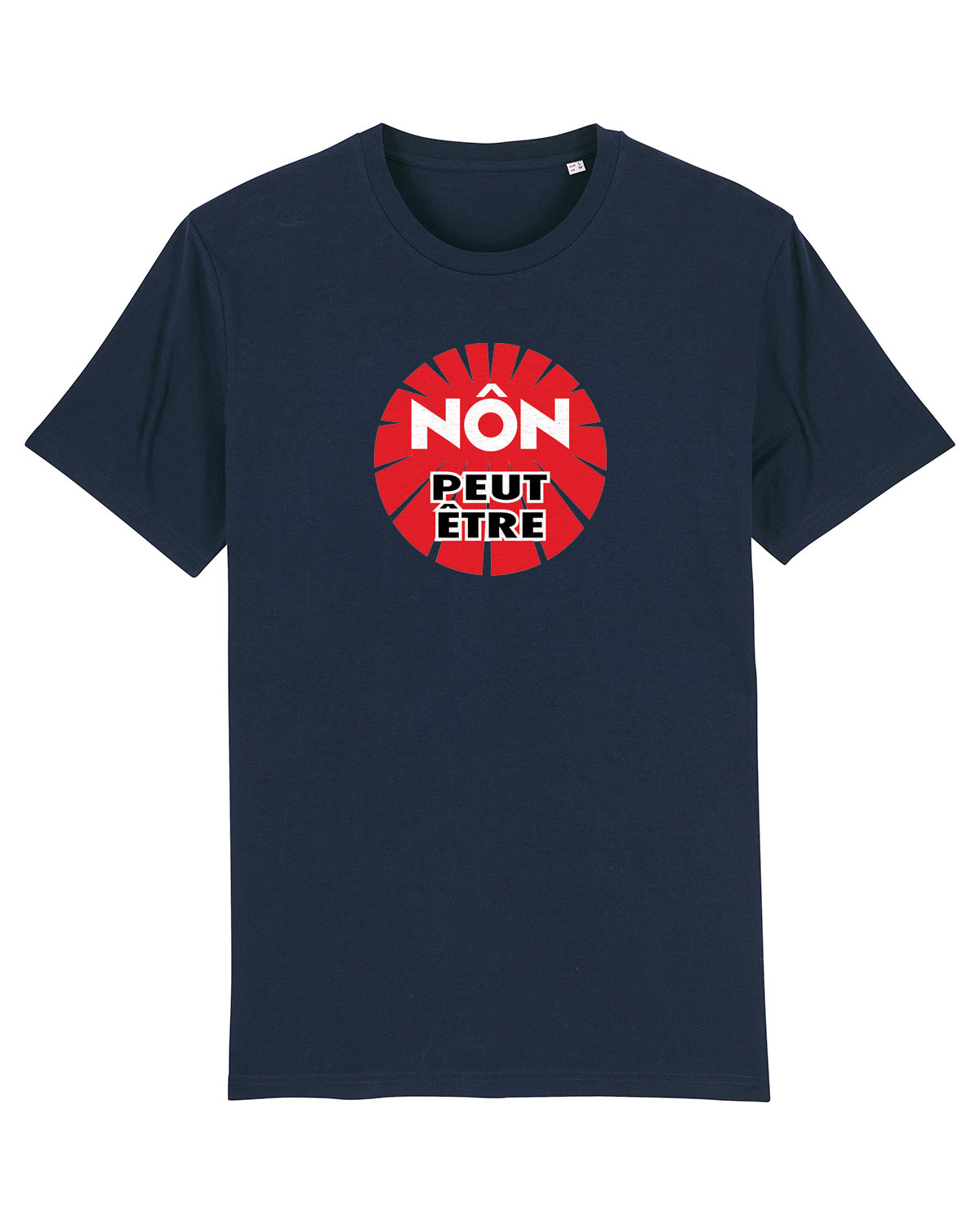 T-Shirt Unisexe "Non Peut-être"