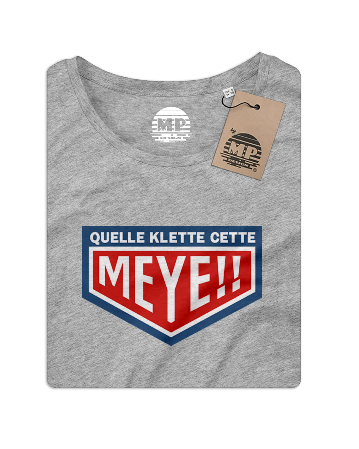 T-Shirt Femme "Quelle Klette cette Meye"