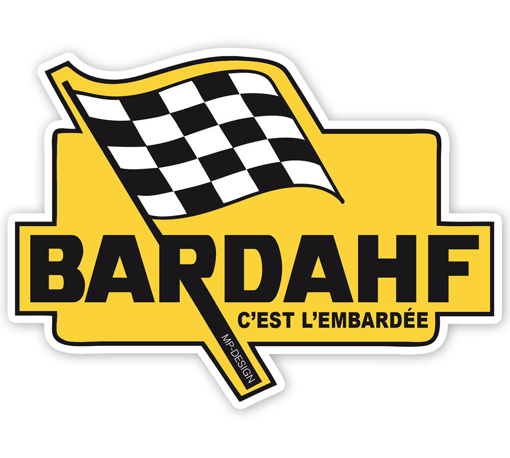 Autocollant de haute qualité "Bardahf, c'est l'embardée"