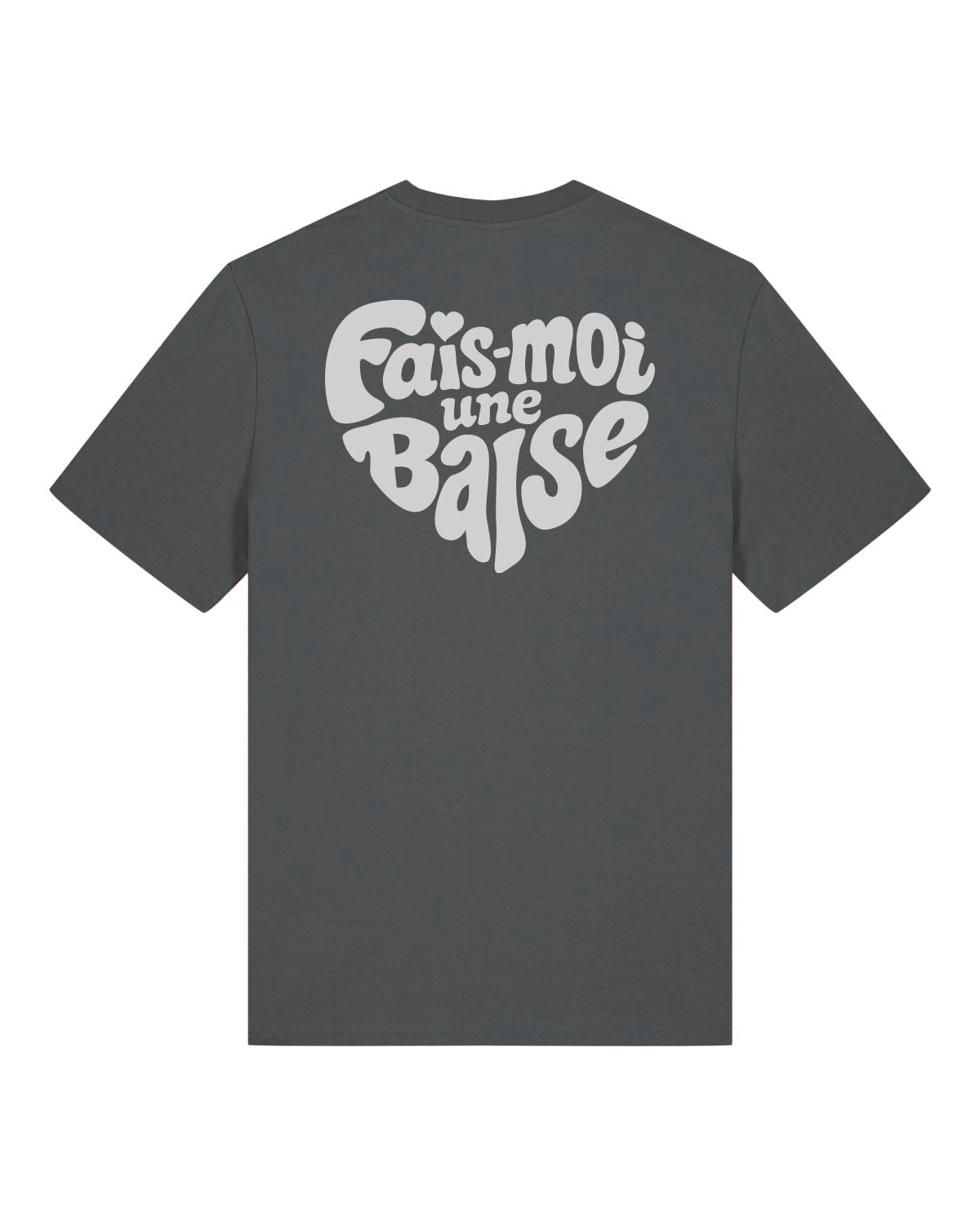 T-Shirt Unisexe "Fais-moi une Baise"