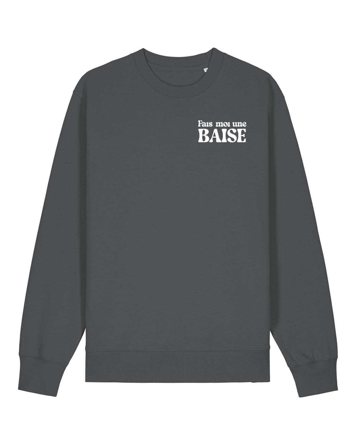 Sweatshirt unisexe "Fais-moi une Baise"
