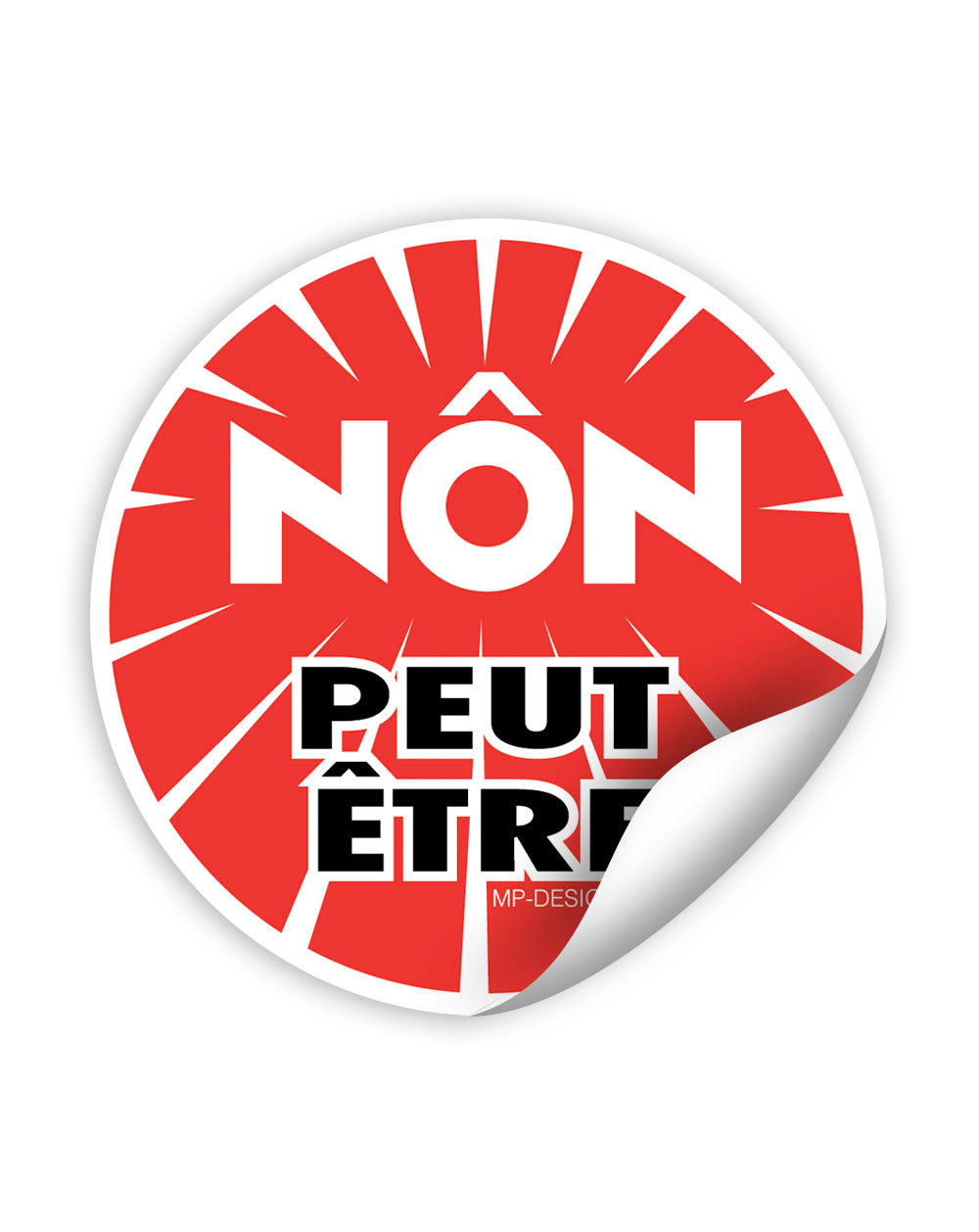 Autocollant de haute qualité "Nôn Peut-être"