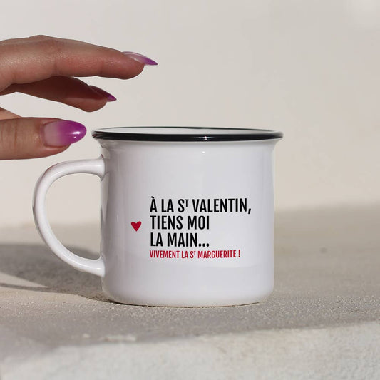 Mug A la St Valentin tiens moi la main vivement....