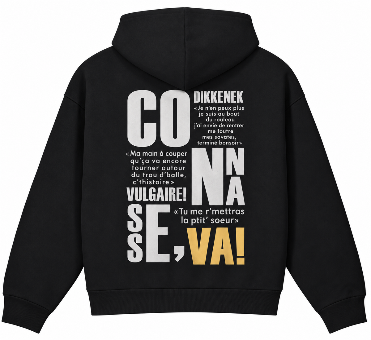 Sweatshirt Unisexe Dikkenek CONNASSE, VA !