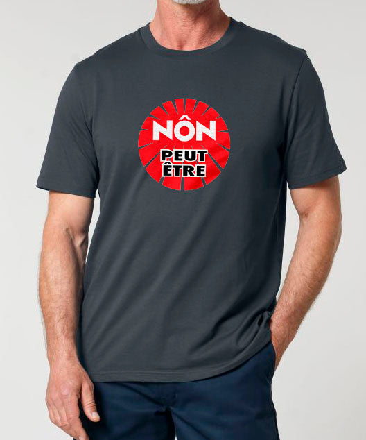 T-Shirt Unisexe "Non Peut-être"