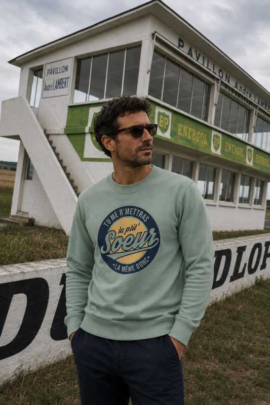 Sweatshirt Unisexe "Tu me r'mettras la Ptit' Soeur"