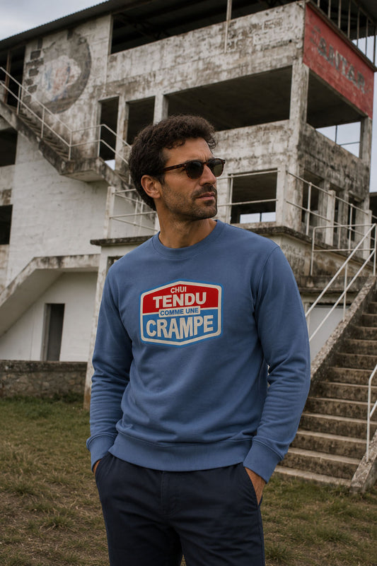 Sweatshirt Unisexe "Chui Tendu Comme une Crampe"