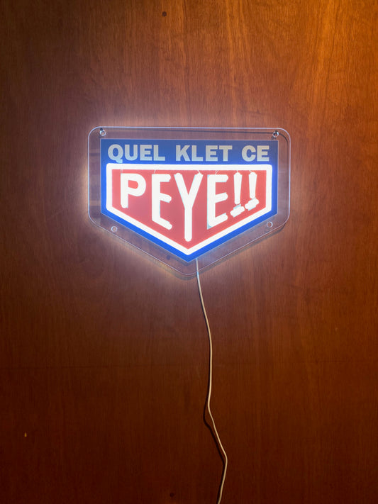 Panneau Néon "Quel Klet ce Peye"