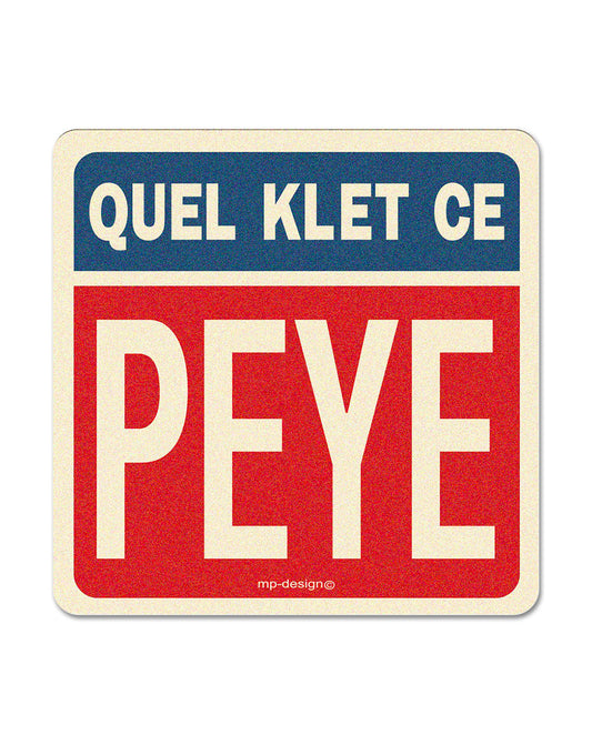 Sous-Bock Mat "Quel Klet ce Peye"