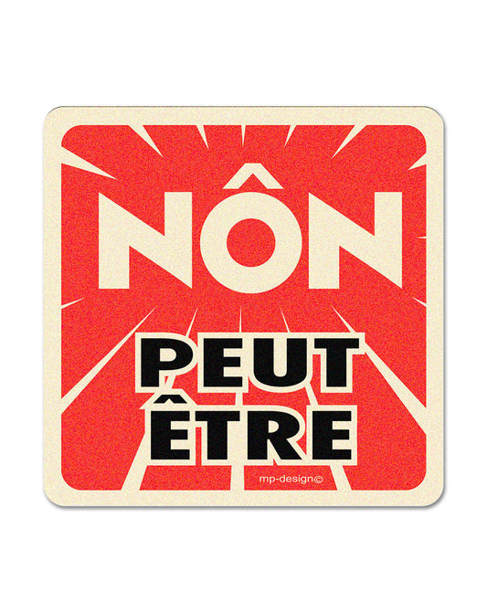 🎁 Sous-Bock Mat "Nôn Peut-être" (100% off)