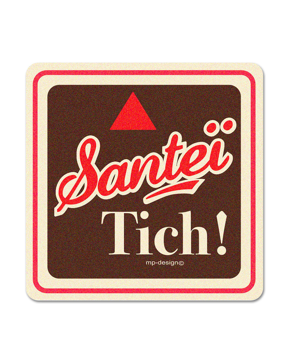 Sous-Bock Mat "Santeï Tich"