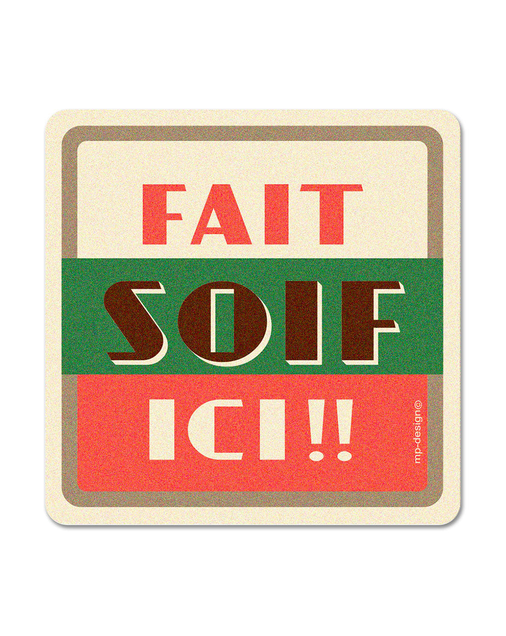 🎁 Sous-Bock Mat "Fait Soif" (100% off)