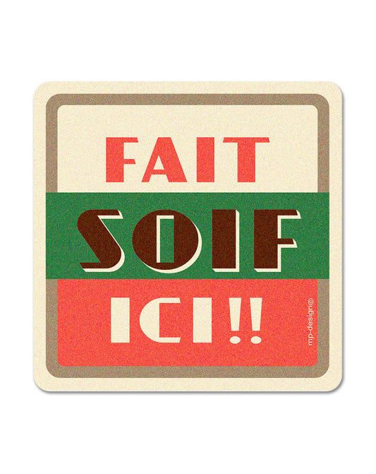 🎁 Sous-Bock Mat "Fait Soif" (100% off)