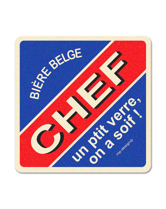 Sous-Bock Mat "Chef, un ptit verre, on a soif"