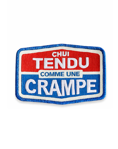 Écusson brodé "Chui Tendu Comme Une Crampe"