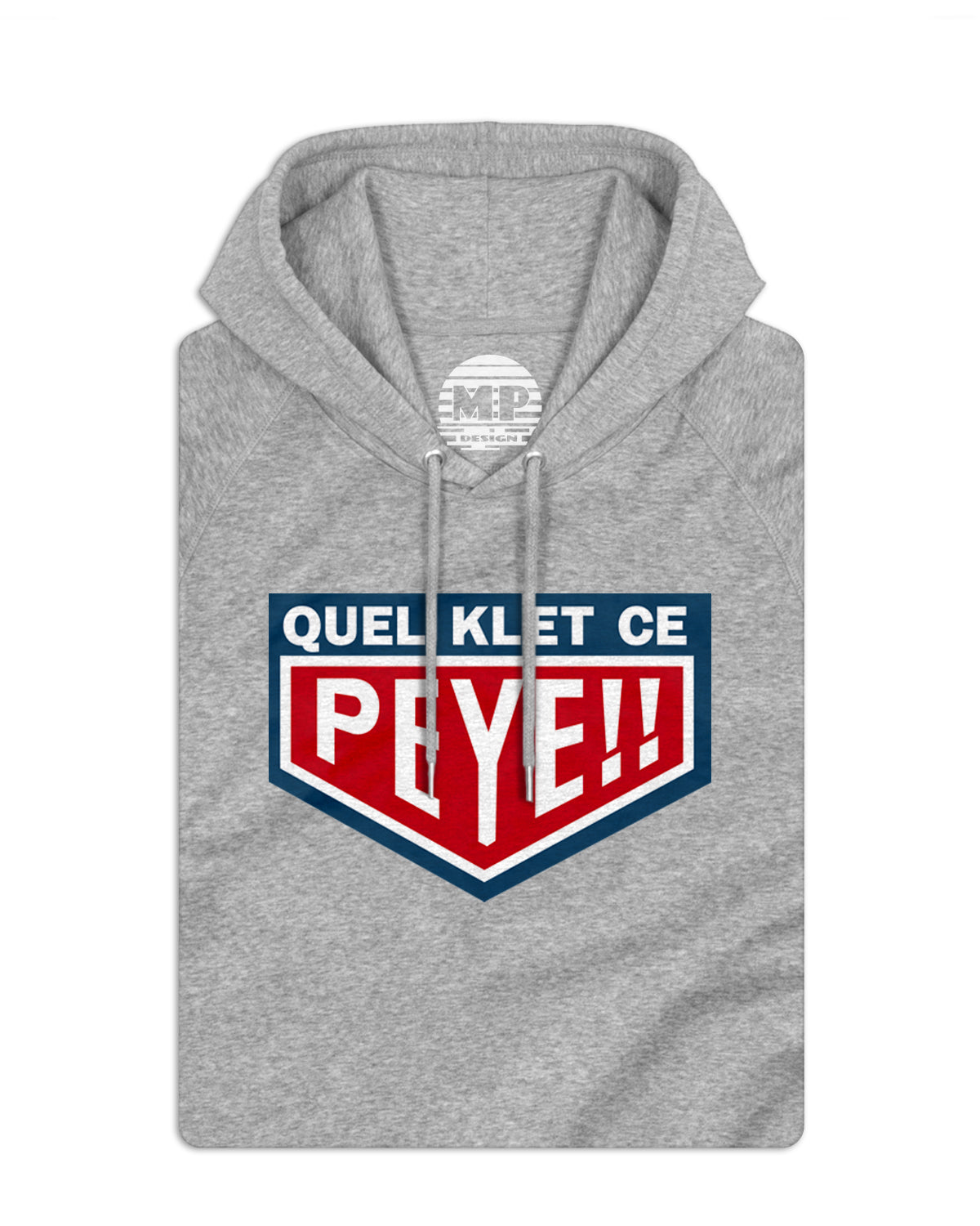 Sweatshirt unisexe avec capuche "Quel Klet ce Peye"