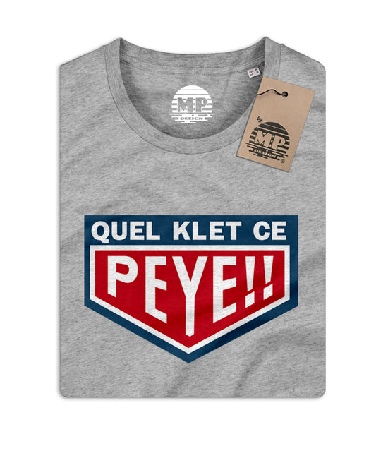 T-Shirt Unisexe "Quel Klet ce Peye" Green