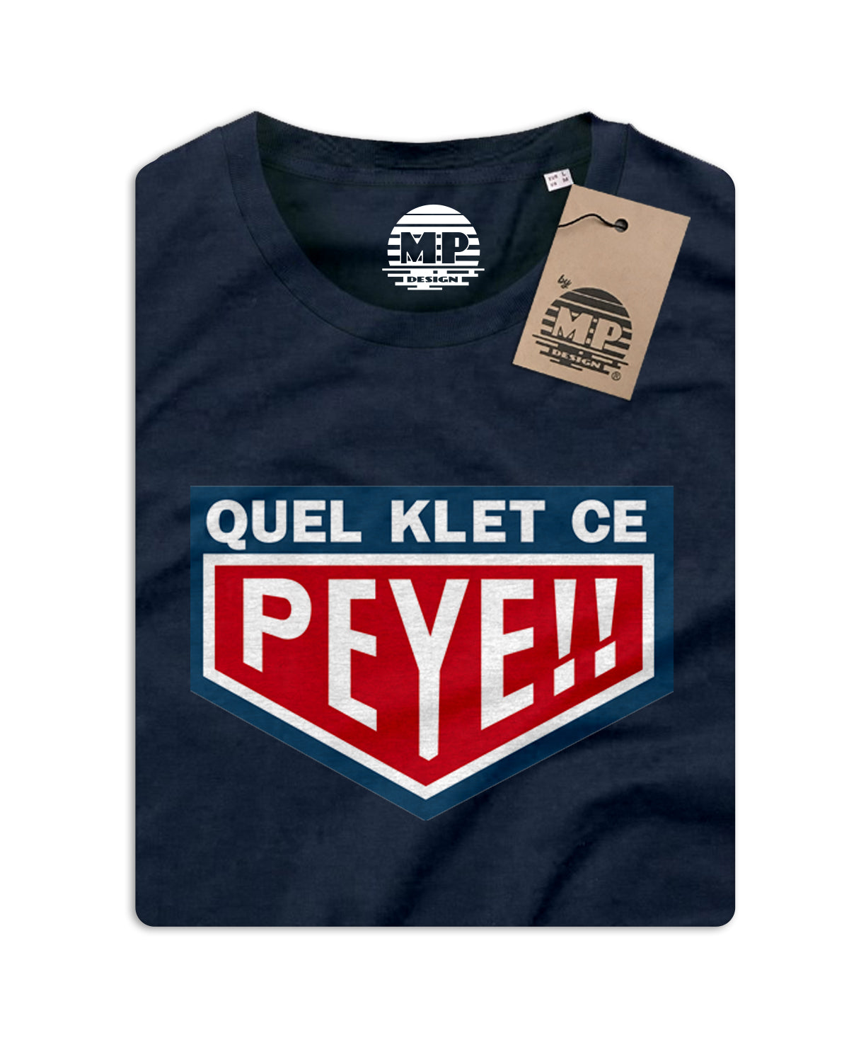 T-Shirt Unisexe "Quel Klet ce Peye"