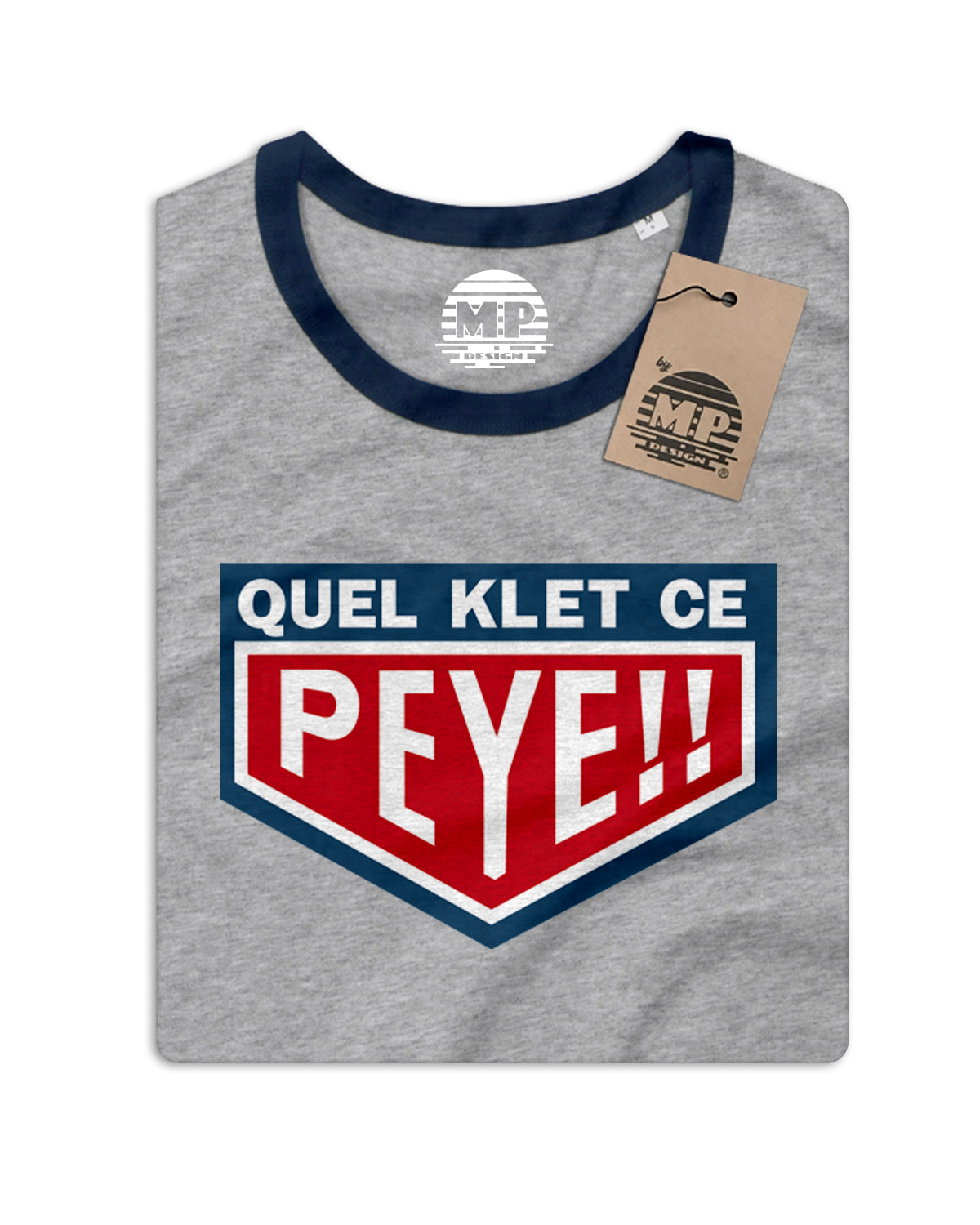 T-Shirt Unisexe "Quel Klet ce Peye" (SO)