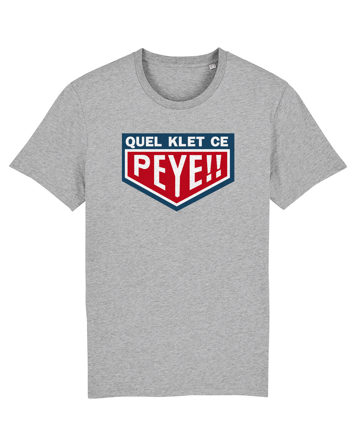 T-Shirt Unisexe "Quel Klet ce Peye"