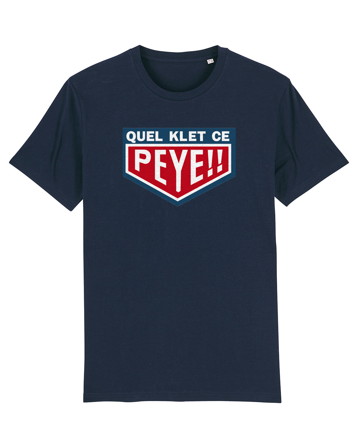 T-Shirt Unisexe "Quel Klet ce Peye"