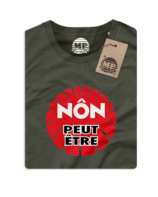 T-Shirt Unisexe "Non Peut-être"