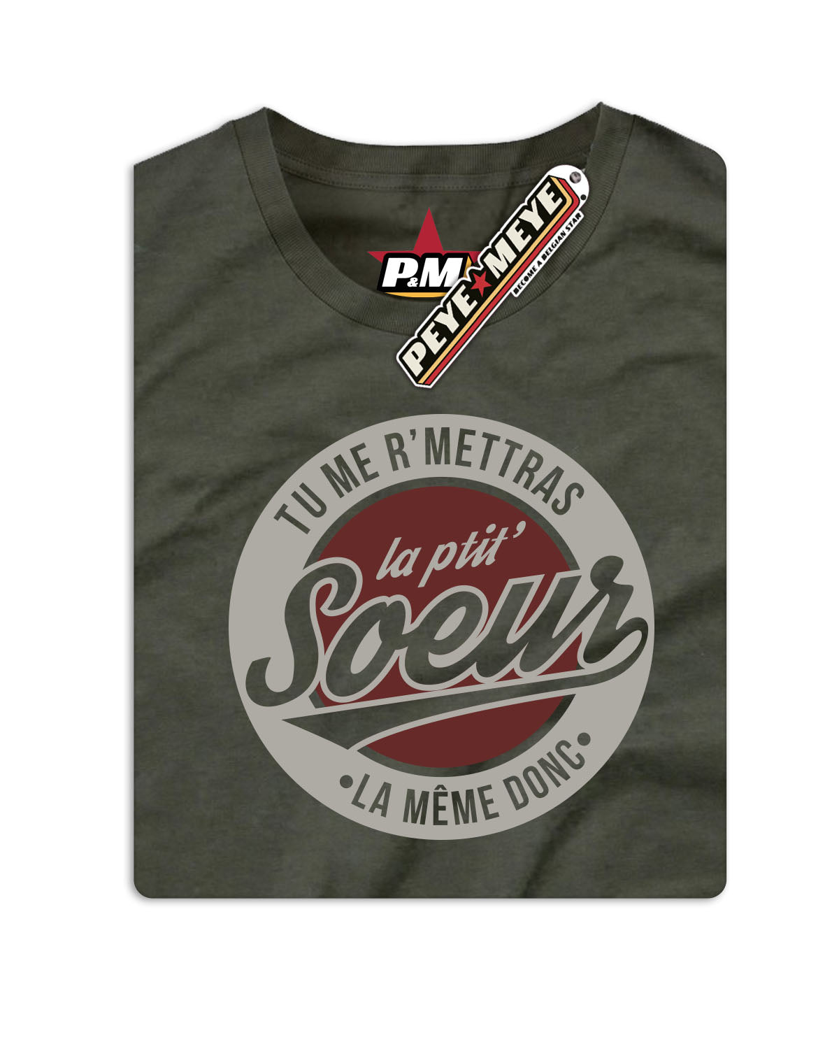 T-Shirt Unisexe "Tu me r'mettras la Ptit' Soeur"