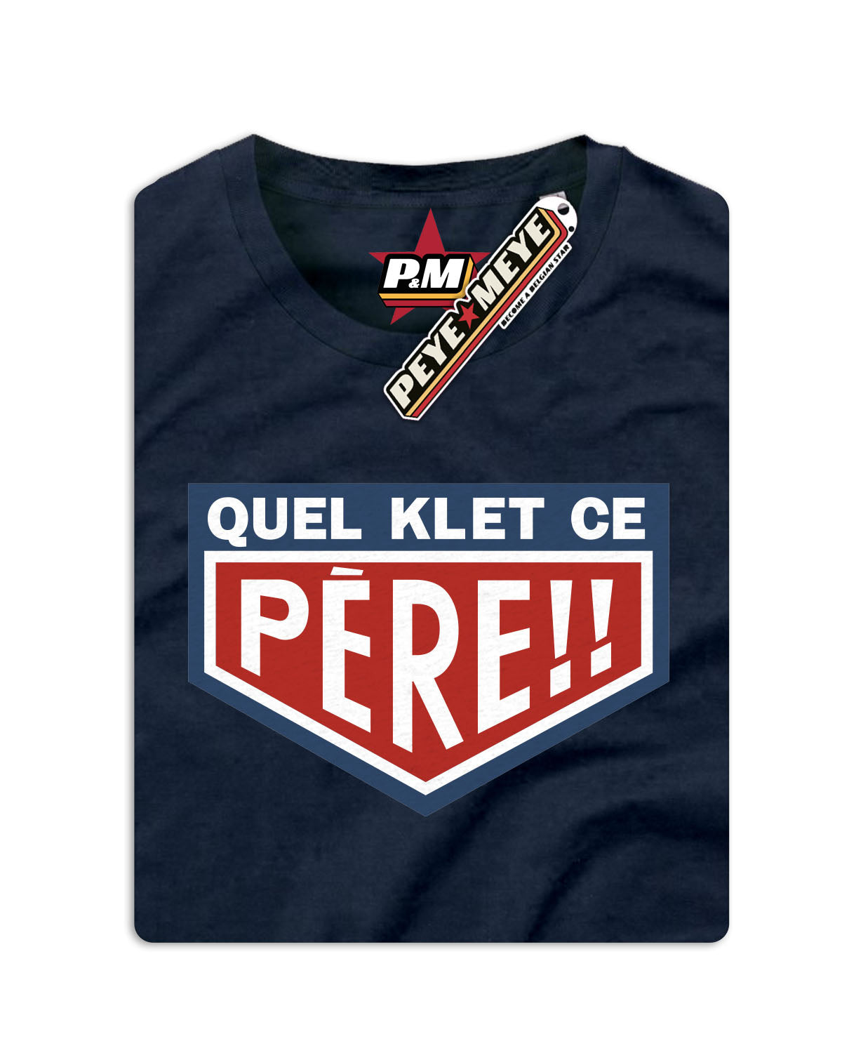 T-Shirt Unisexe "Quel Klet ce Père" (SO)