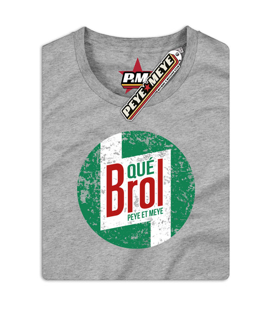 T-Shirt Unisexe "Que Brol"