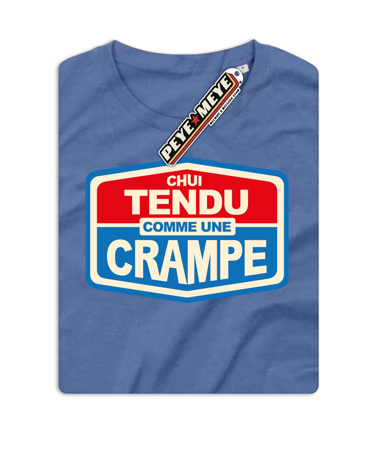 T-Shirt Unisexe "Chui Tendu Comme une Crampe"