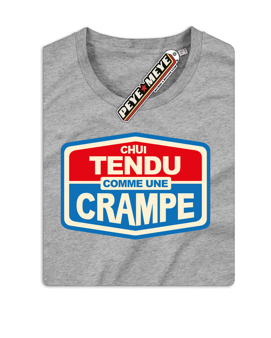 T-Shirt Unisexe "Chui Tendu Comme une Crampe"