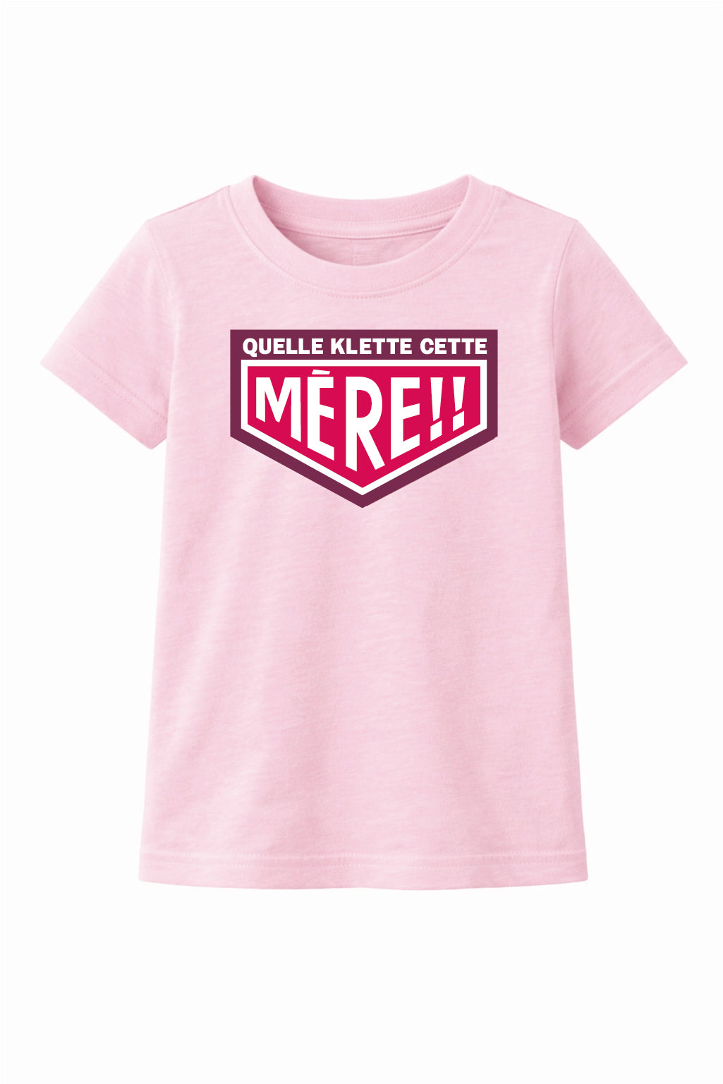 T-Shirt Enfant "Quelle Klette cette Mère"
