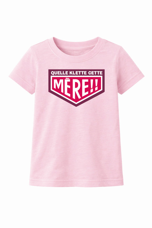T-Shirt Enfant "Quelle Klette cette Mère"