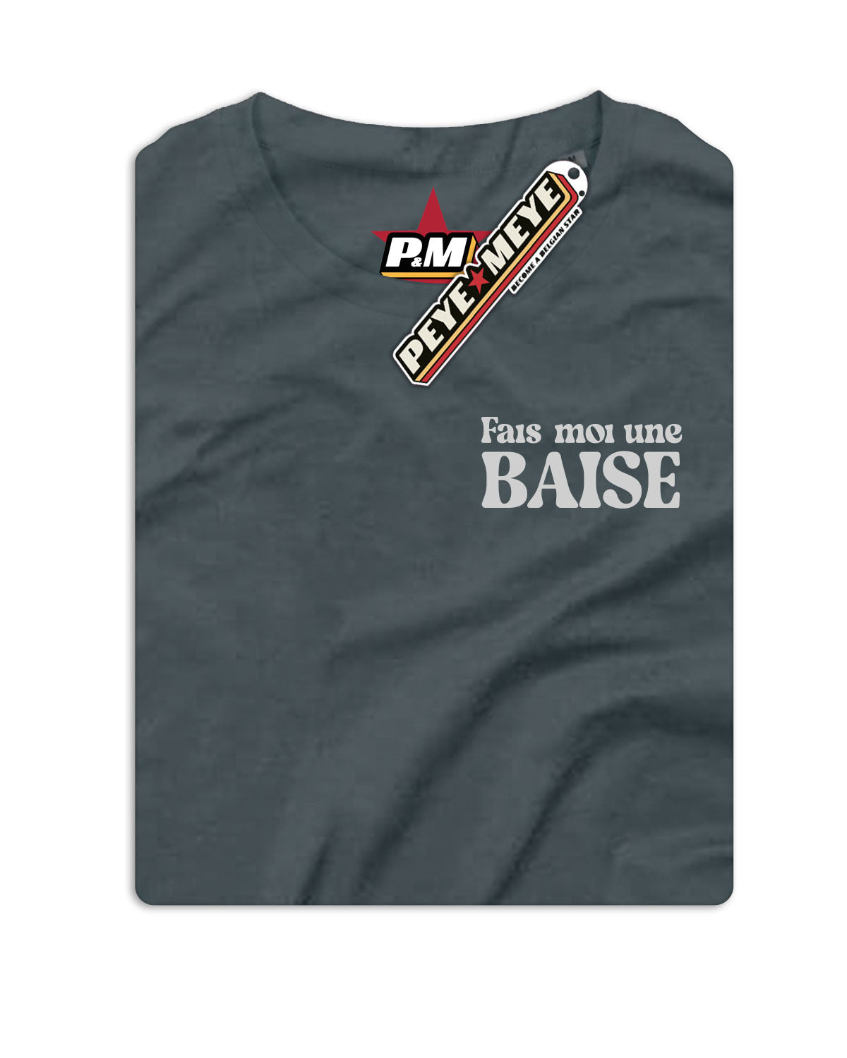 T-Shirt Unisexe "Fais-moi une Baise"