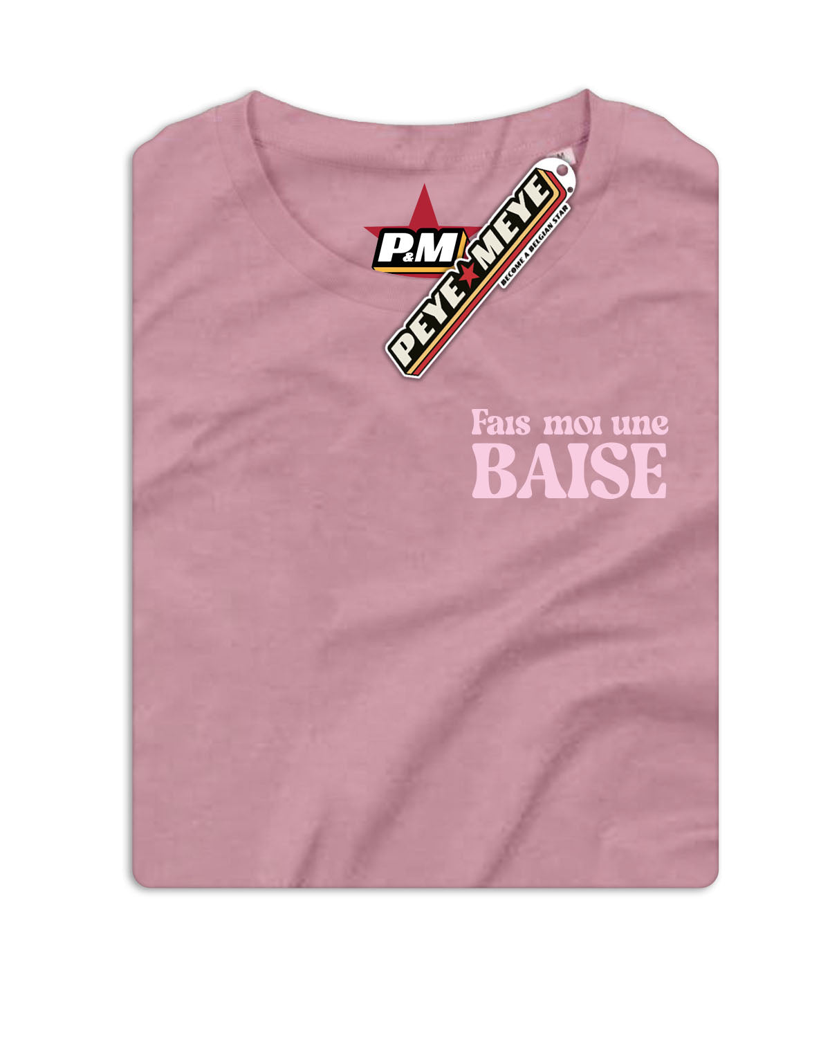 T-Shirt Unisexe "Fais-moi une Baise"
