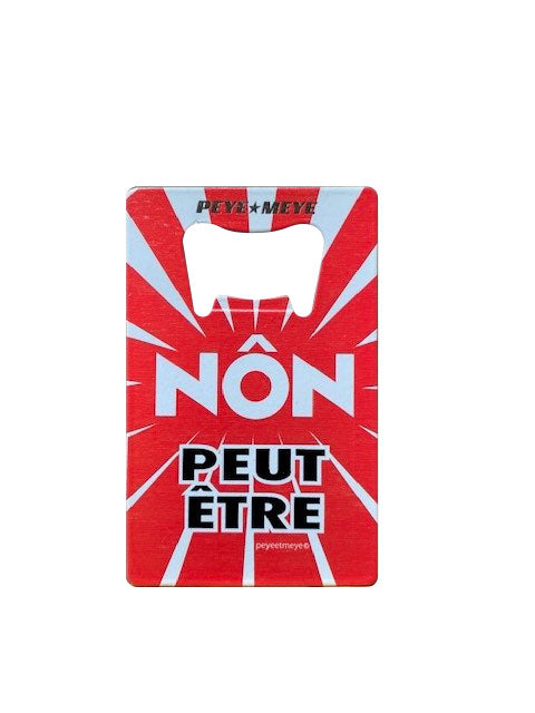 Décapsuleur et porte-clés en métal "Nôn Peut-être"