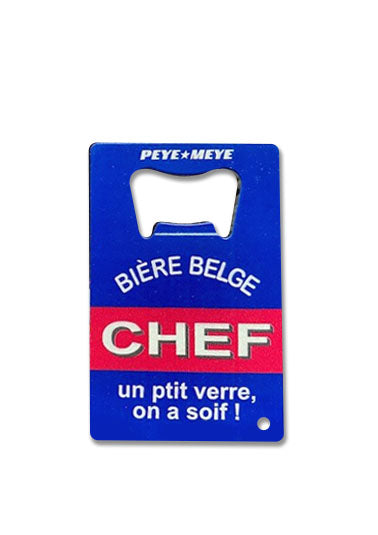 Décapsuleur et porte-clés en métal "Chef, un ptit verre, on a soif"