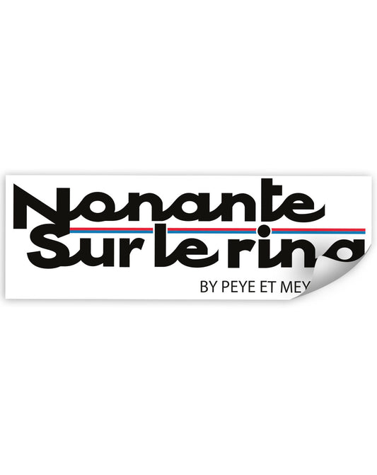 Autocollant de haute qualité "Nonante sur le Ring"