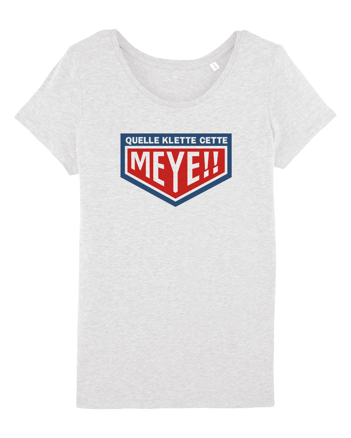 T-Shirt Femme "Quelle Klette cette Meye"
